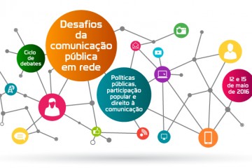 Ciclo de debates discute os desafios da comunicação pública